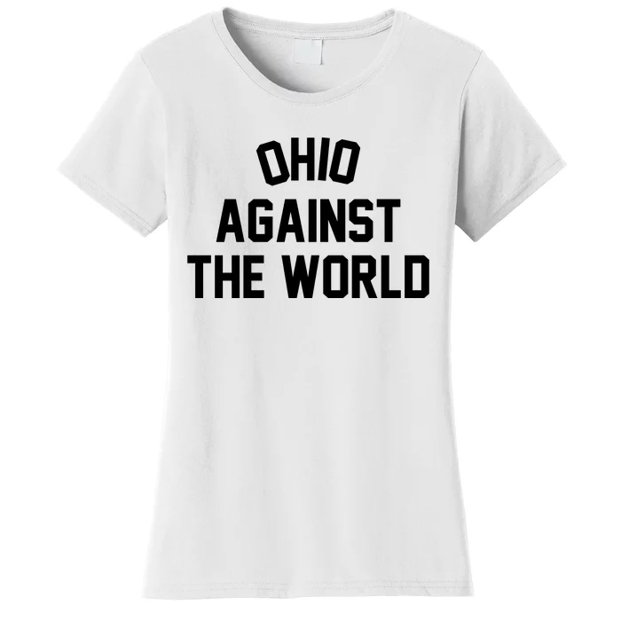 Ohio Against The World Women's T-Shirt