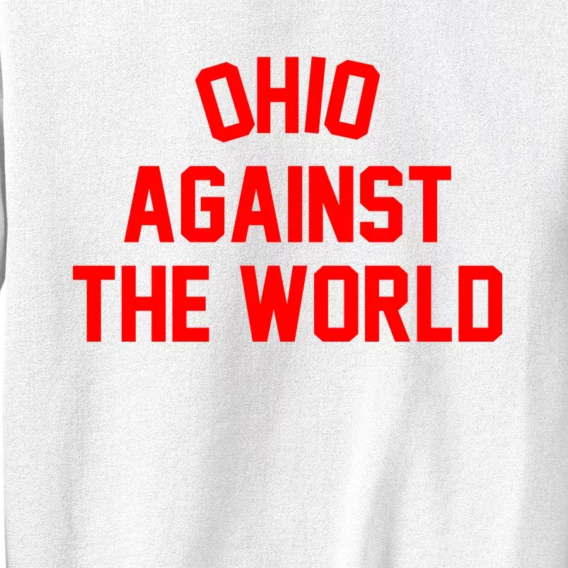 Ohio Against The World Sweatshirt