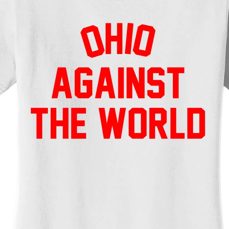 Ohio Against The World Women's T-Shirt