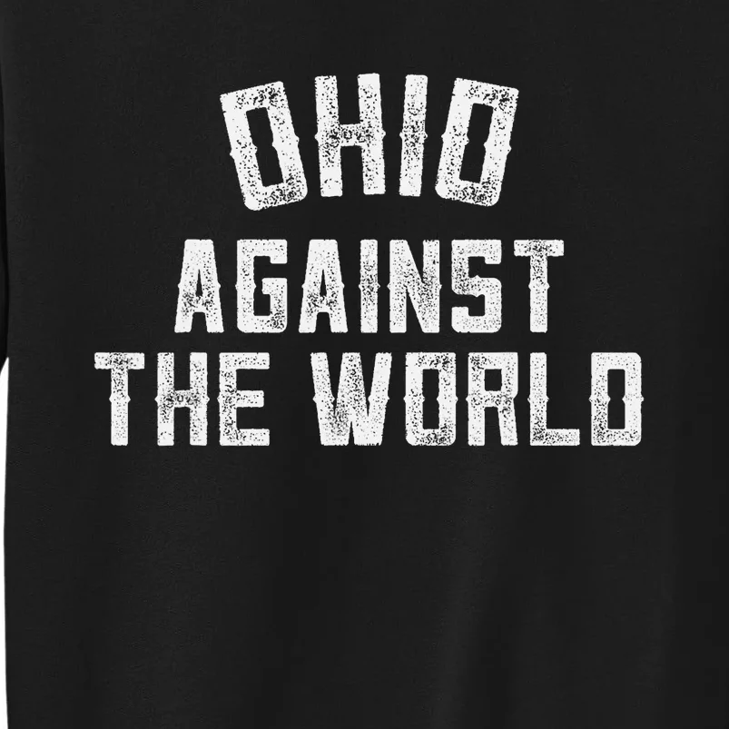 Ohio Against The World Tall Sweatshirt