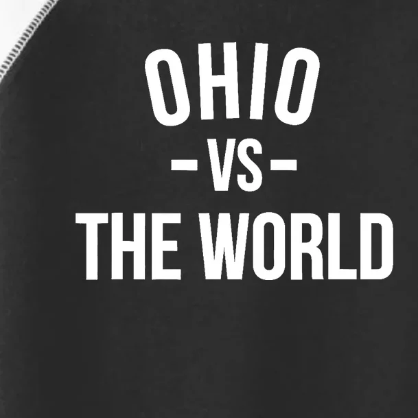 Ohio Against The World Ohio Is Taking Over The World Meme Toddler Fine Jersey T-Shirt