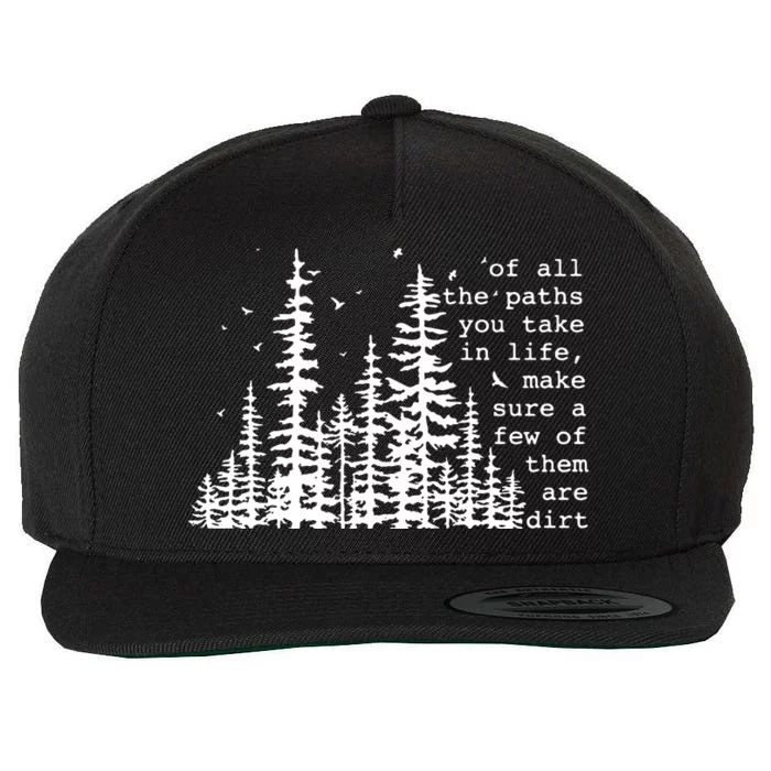 Of All The Paths You Take Wool Snapback Cap