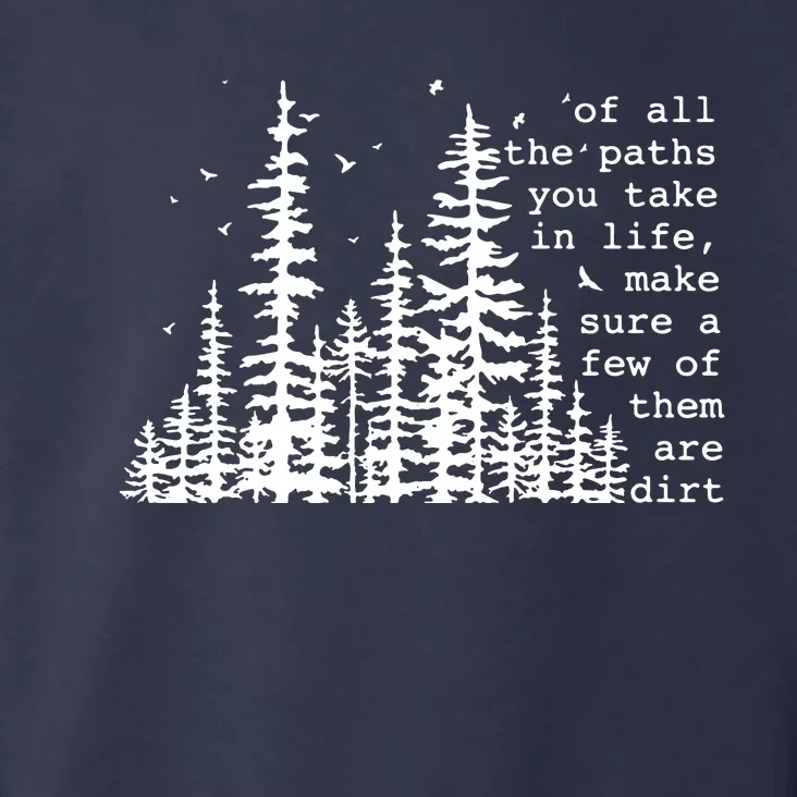 Of All The Paths You Take Toddler Hoodie