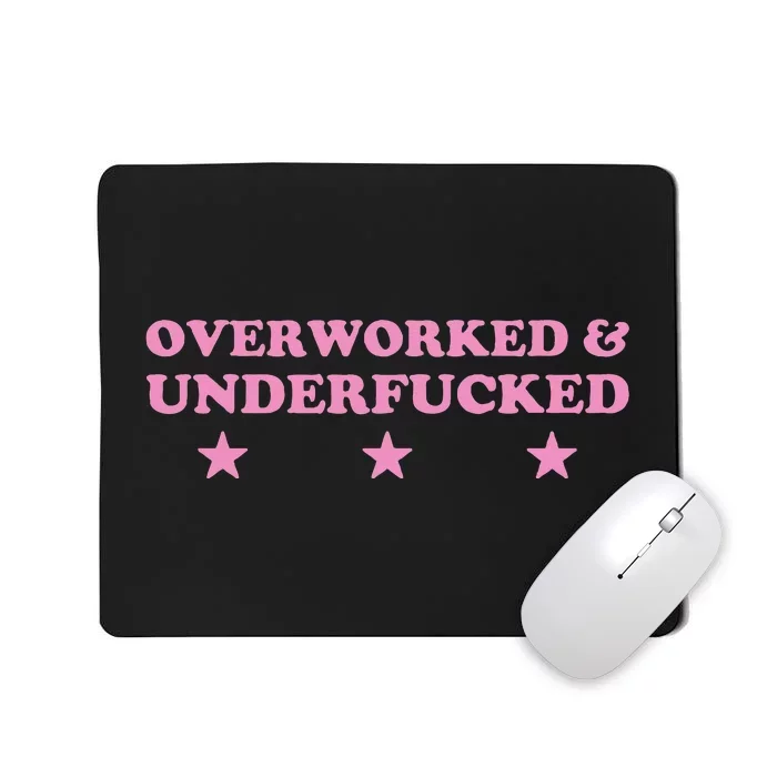 Overworked And Underfucked Witty Worker Hard Life Mousepad