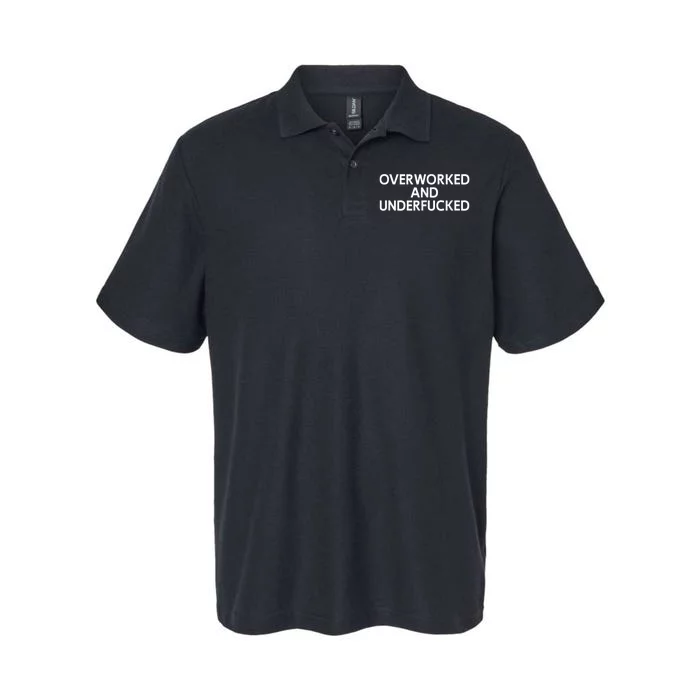 Overworked And Underfucked Funny Joke Softstyle Adult Sport Polo