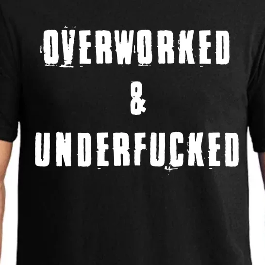 Overworked And Underfucked Funny Offensive Pajama Set