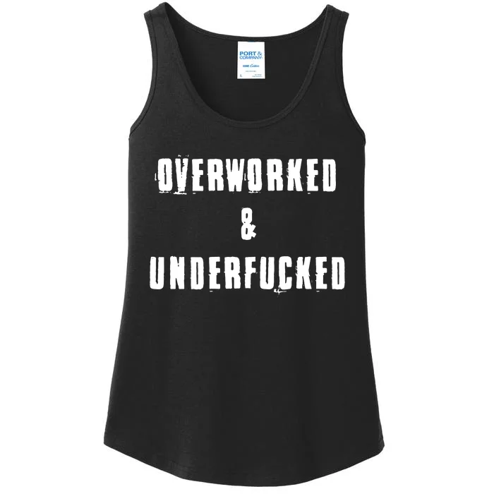 Overworked And Underfucked Funny Offensive Ladies Essential Tank