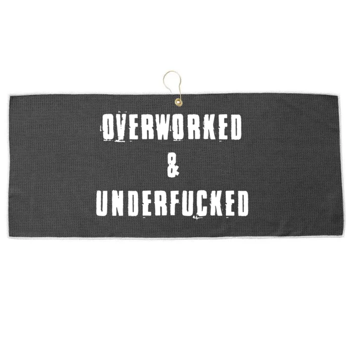 Overworked And Underfucked Funny Offensive Large Microfiber Waffle Golf Towel