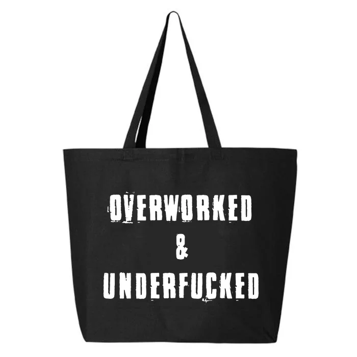 Overworked And Underfucked Funny Offensive 25L Jumbo Tote