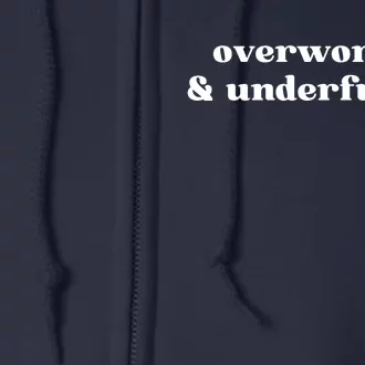 Overworked And Underfucked Funny Offensive Full Zip Hoodie