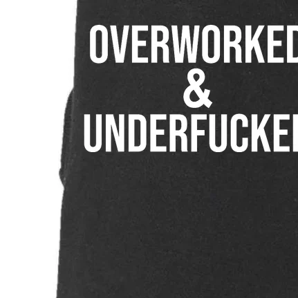 Overworked And Underfucked Funny Offensive Doggie 3-End Fleece Hoodie