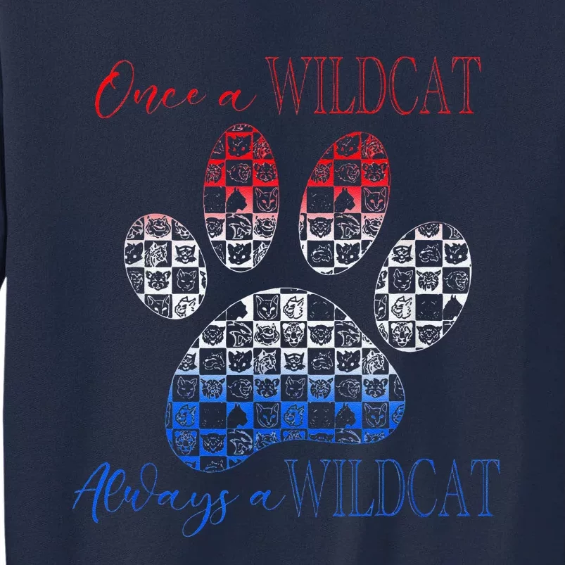 One A Wildcats Always In A Paw Print Tall Sweatshirt