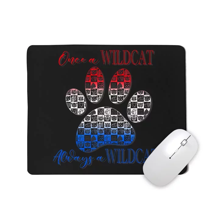 One A Wildcats Always In A Paw Print Mousepad