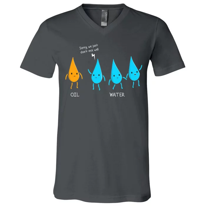 Oil And Water Don't Mix Well Funny Science V-Neck T-Shirt