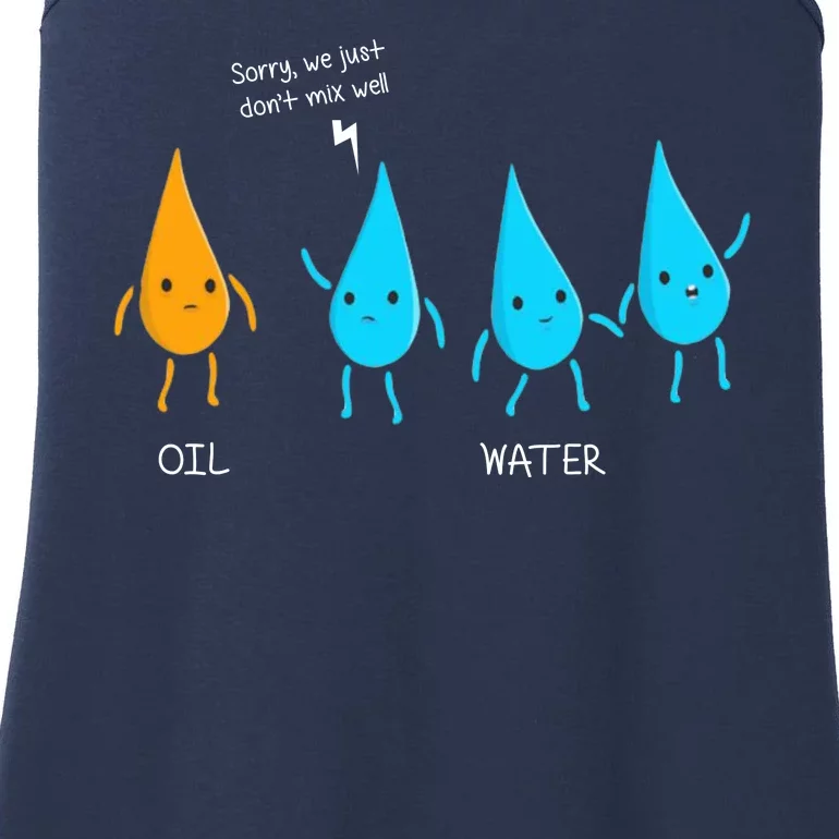 Oil And Water Don't Mix Well Funny Science Ladies Essential Tank