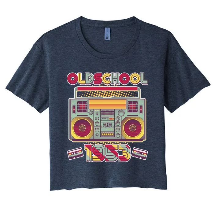 Oldschool Boombox 1953 70th Birthday Women's Crop Top Tee