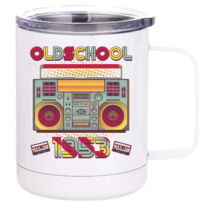 Oldschool Boombox 1953 70th Birthday Front & Back 12oz Stainless Steel Tumbler Cup