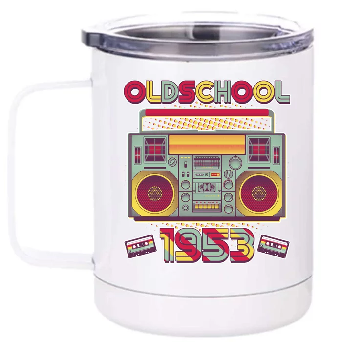 Oldschool Boombox 1953 70th Birthday Front & Back 12oz Stainless Steel Tumbler Cup