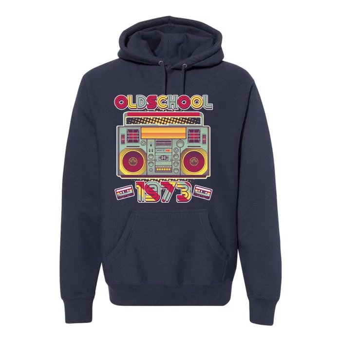 Oldschool Boombox 1973 50th Birthday Premium Hoodie