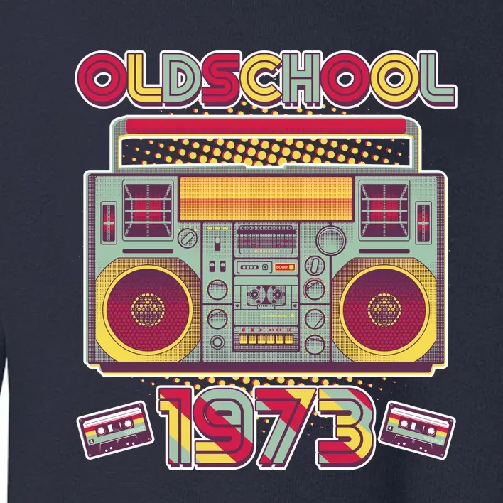 Oldschool Boombox 1973 50th Birthday Toddler Sweatshirt