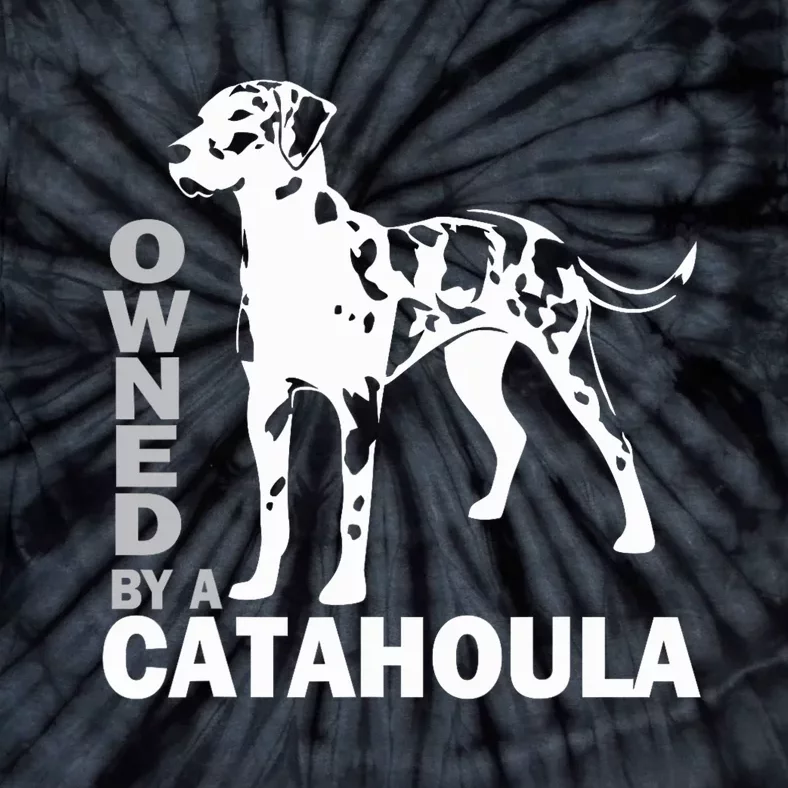 Owned By A Catahoula Leopard Dog Louisiana Cur Dog Tie-Dye T-Shirt