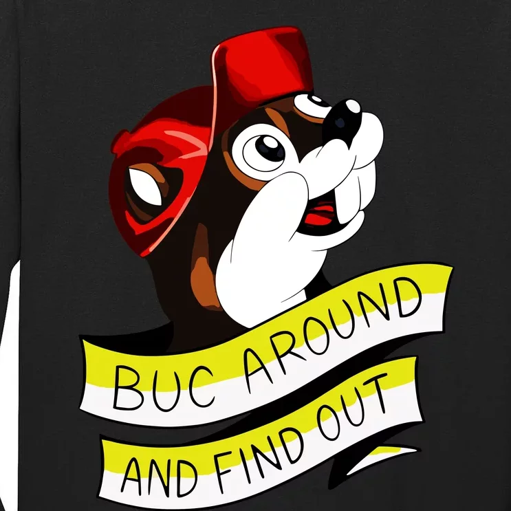 Otter Buc Around And Find Out Tall Long Sleeve T-Shirt