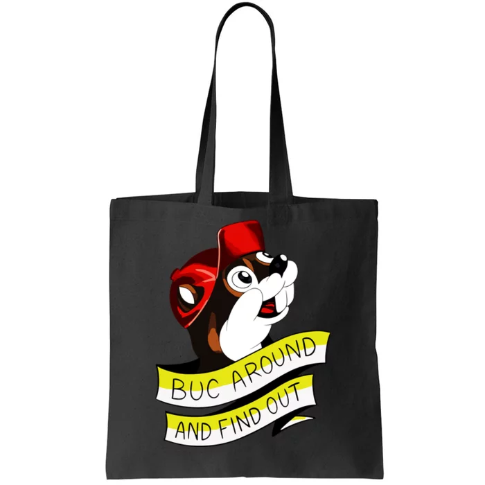 Otter Buc Around And Find Out Tote Bag