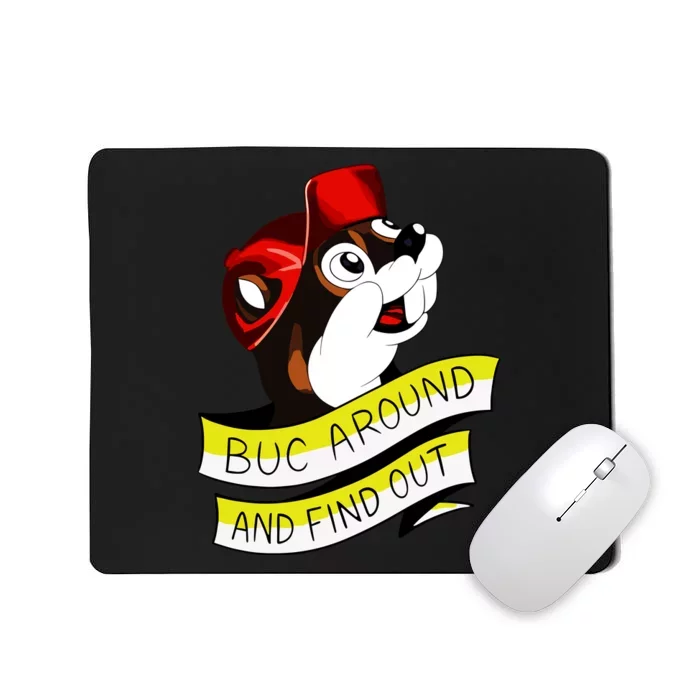 Otter Buc Around And Find Out Mousepad