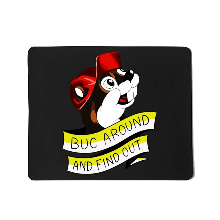 Otter Buc Around And Find Out Mousepad