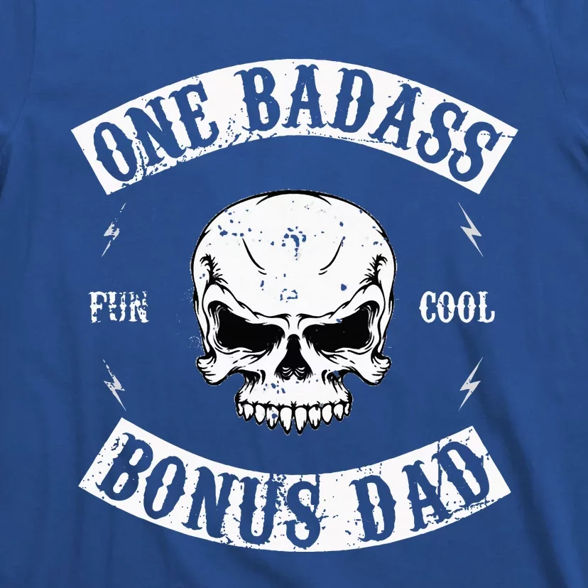 One Badass Bonus Step Dad T-Shirt