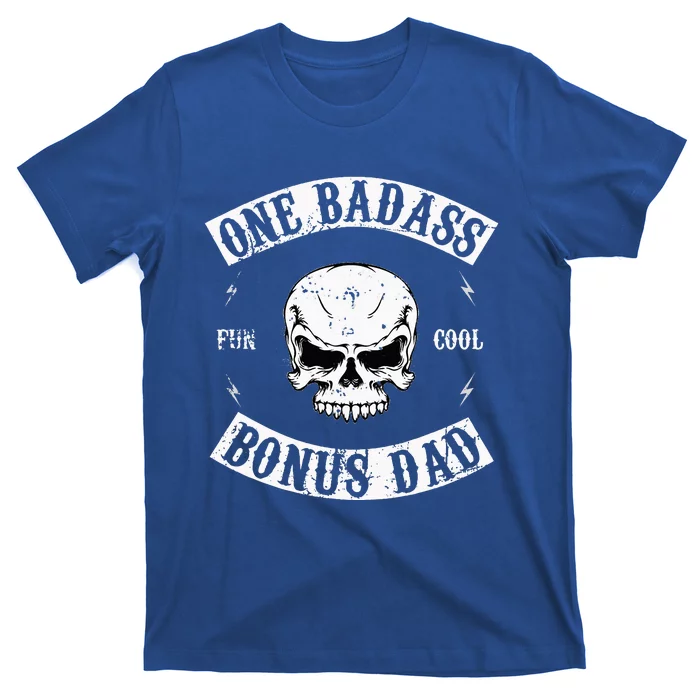 One Badass Bonus Step Dad T-Shirt