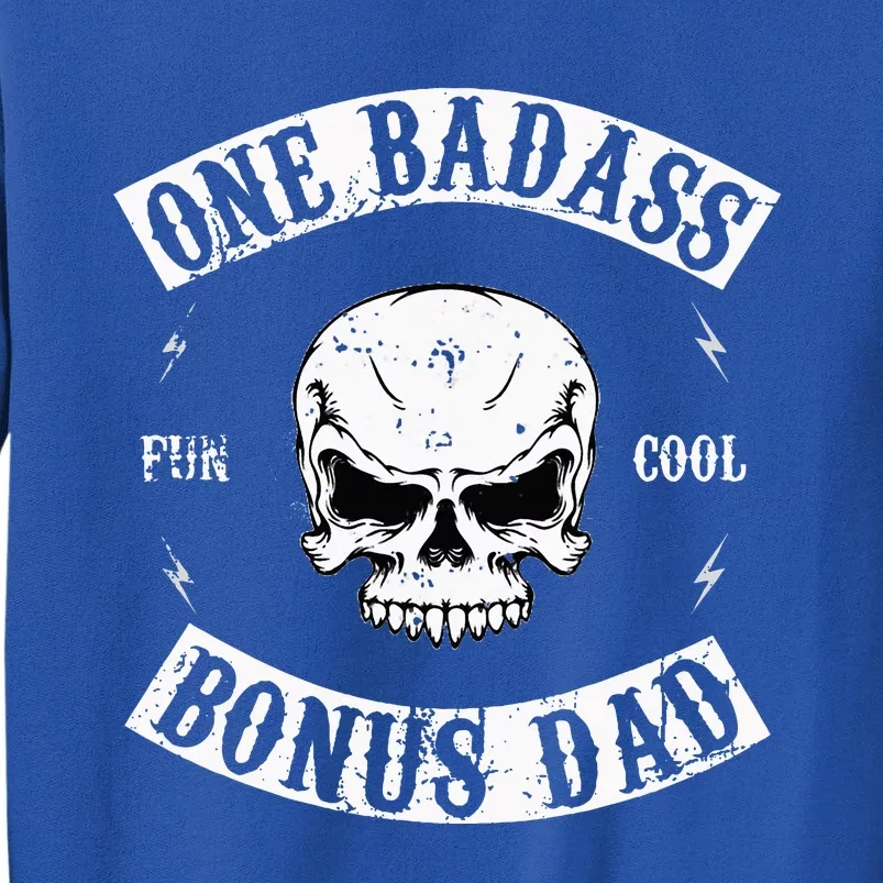 One Badass Bonus Step Dad Tall Sweatshirt