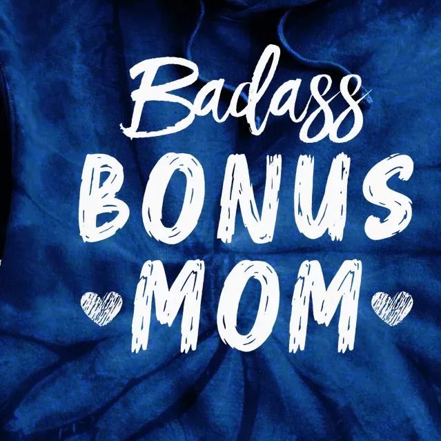 One Badass Bonus Mom Funny Stepmom Mother's Day Tie Dye Hoodie