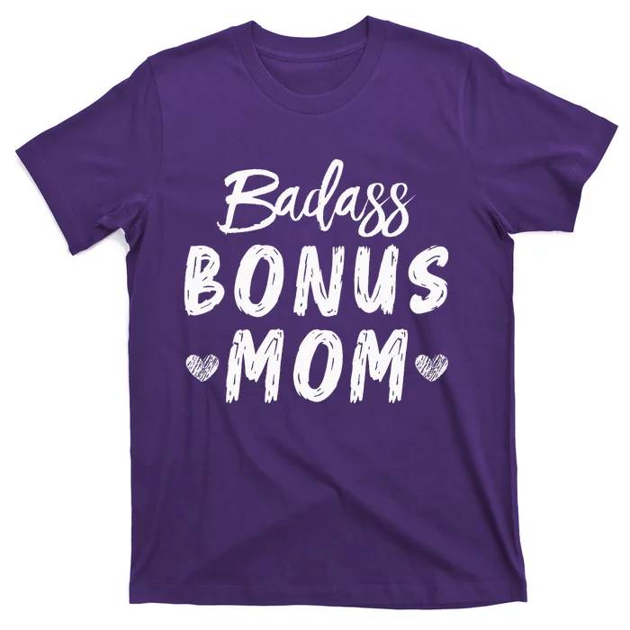 One Badass Bonus Mom Funny Stepmom Mother's Day T-Shirt