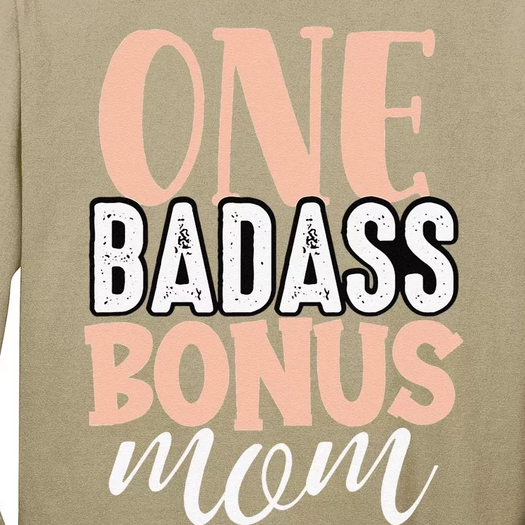 One Badass Bonus Mom Funny Stepmom Mother's Day Stepmother Tall Long Sleeve T-Shirt