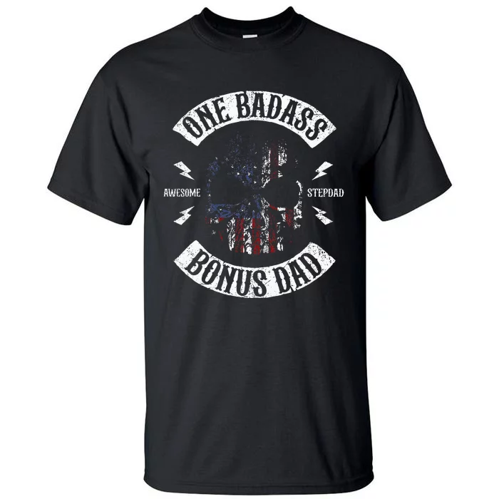 One Badass Bonus Stepdad Birthday Step Dad Fathers Day Gift Tall T-Shirt