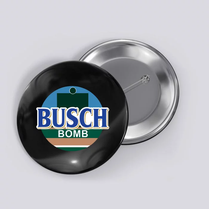 Obvious Busch Bomb Button