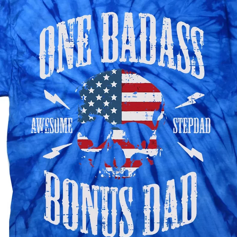 One Badass Bonus Dad Us Flag Skull Stepdad Step Dad Tie-Dye T-Shirt