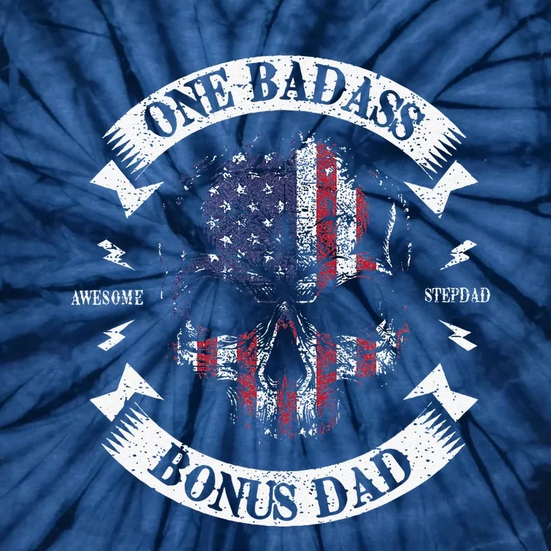 One Badass Bonus Dad Birthday Step Dad Fathers Day Gift Tie-Dye T-Shirt