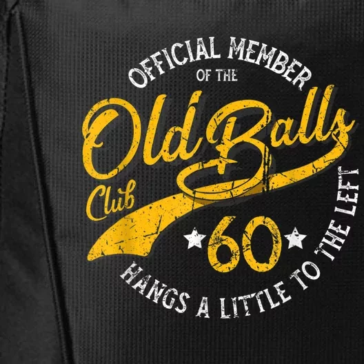 Old Balls Club 60th for 's Over the Hill Birthday City Backpack