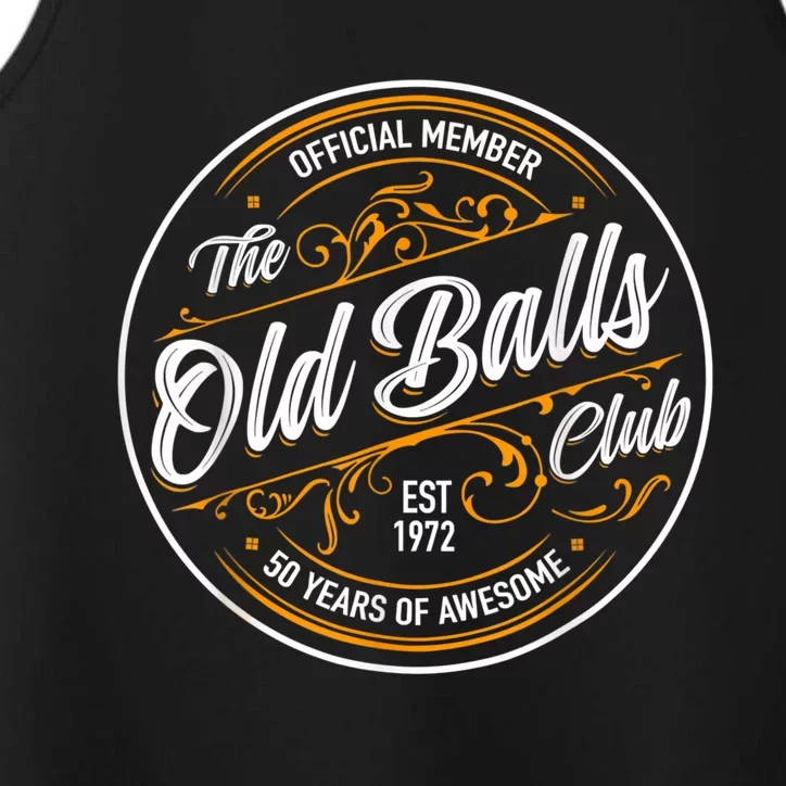 Old Balls Club 50Th Birthday Gift For Him Born In 1973 Performance Tank