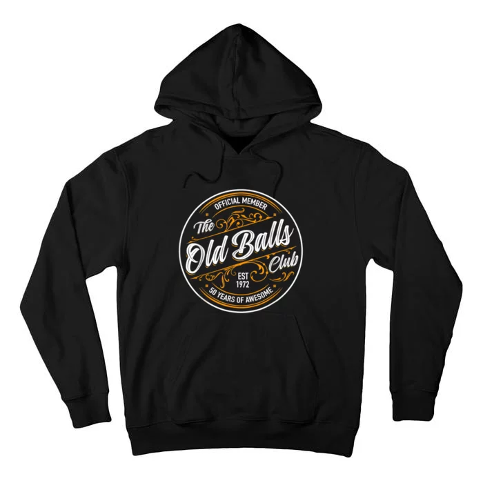 Old Balls Club 50Th Birthday Gift For Him Born In 1973 Tall Hoodie