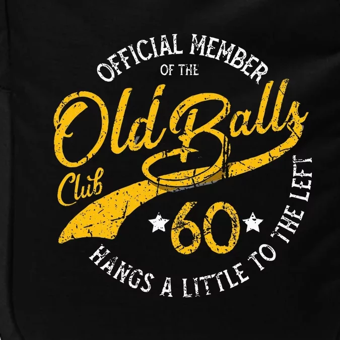 Old Balls Club 60th Over The Hill Birthday Impact Tech Backpack