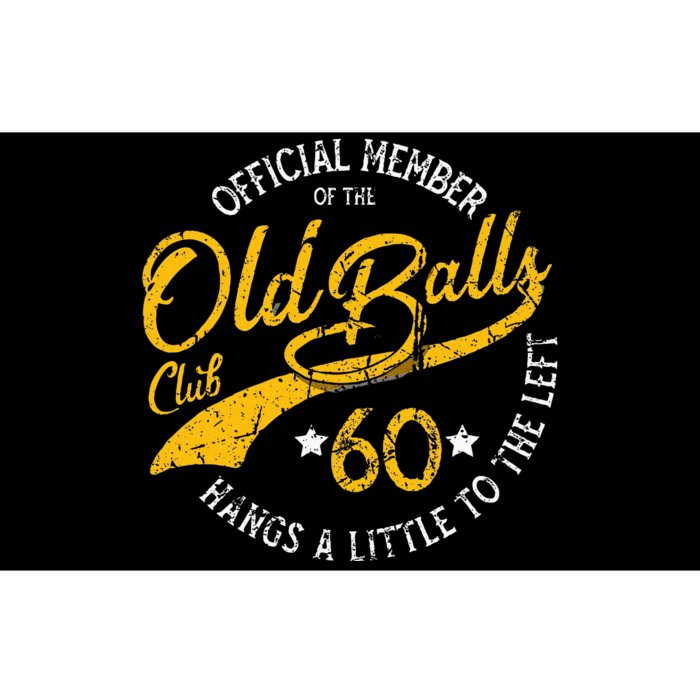 Old Balls Club 60th Over The Hill Birthday Bumper Sticker