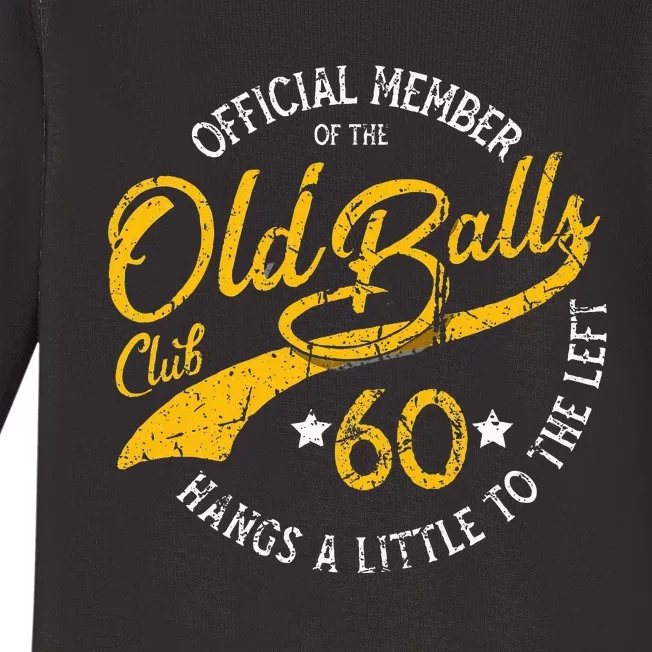 Old Balls Club 60th Over The Hill Birthday Baby Long Sleeve Bodysuit