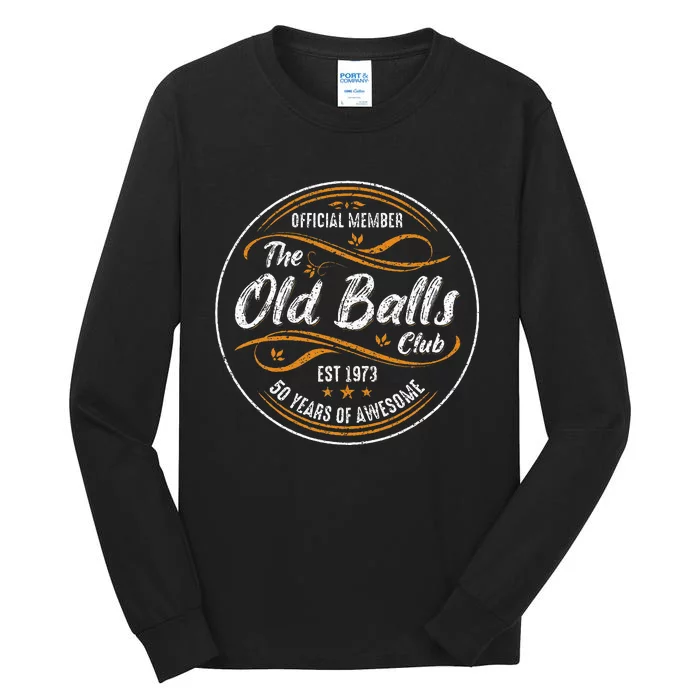 Old Balls Club 50th Birthday Funny 50 Years Tall Long Sleeve T-Shirt