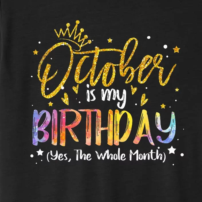 October Birthday Celebration Tie Dye Gift ChromaSoft Performance T-Shirt