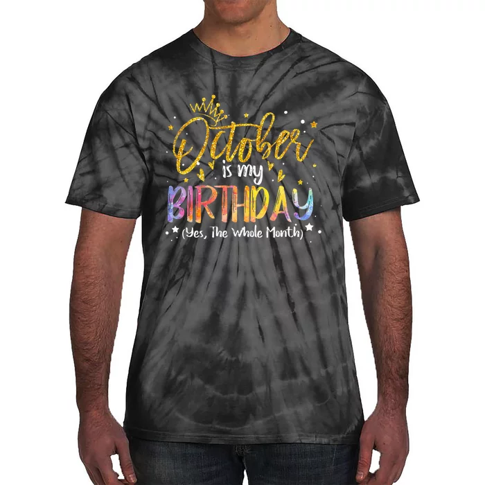 October Birthday Celebration Tie Dye Gift Tie-Dye T-Shirt