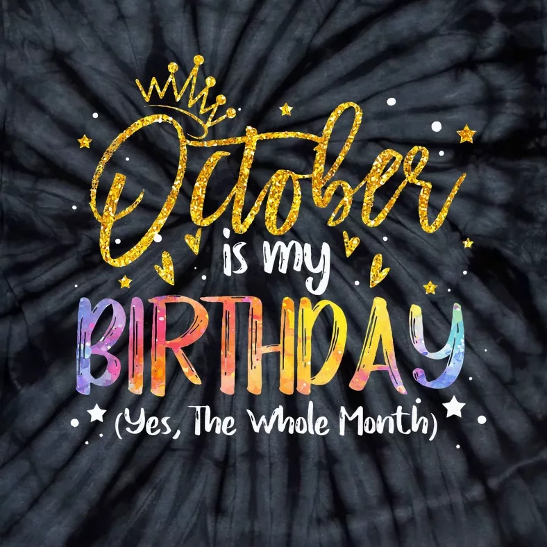 October Birthday Celebration Tie Dye Gift Tie-Dye T-Shirt