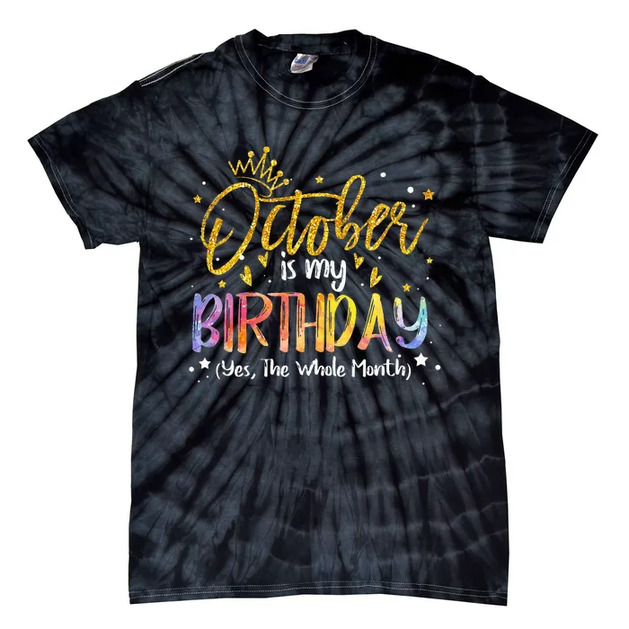 October Birthday Celebration Tie Dye Gift Tie-Dye T-Shirt